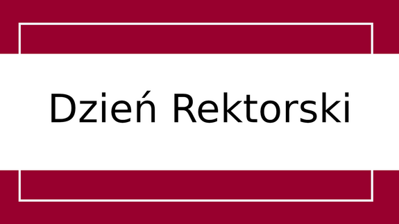 Dzień Rektorski: 19 maja 2023