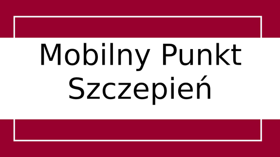 Mobilny Punkt Szczepień