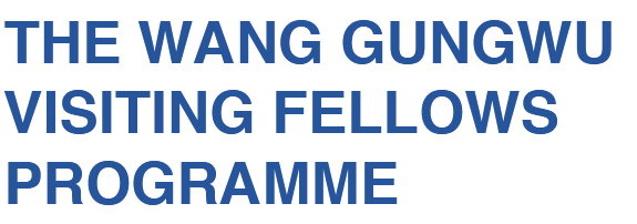 Wang Gungwu Visiting Fellows Programme