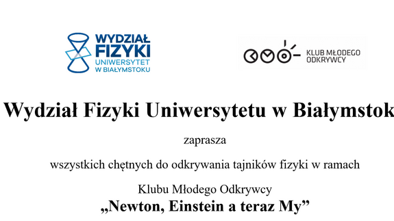 Klub Młodego Odkrywcy „Newton, Einstein a teraz My”