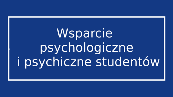 Wsparcie psychologiczne i psychiczne studentów