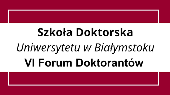 VI Forum Doktorantów