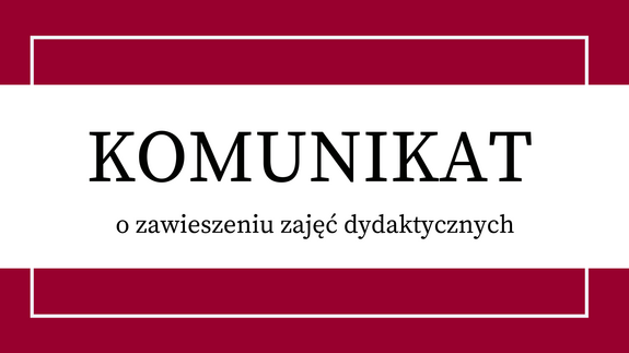 Komunikaty o zawieszeniu zajęć dydaktycznych